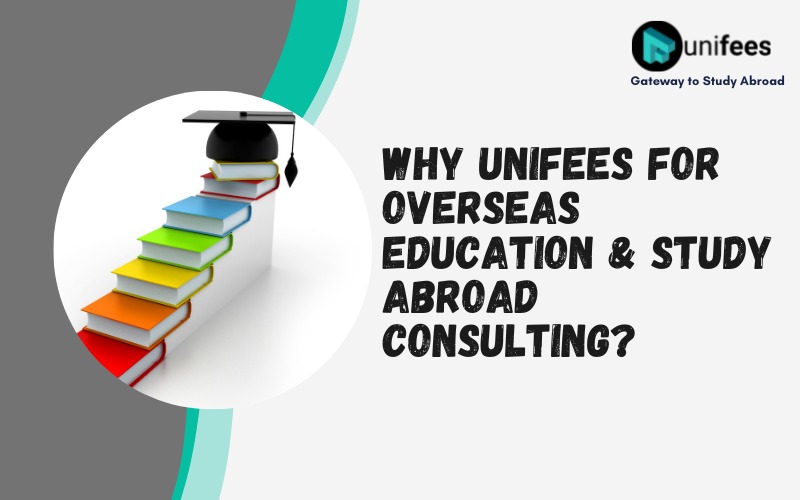Why Unifees for overseas education & study abroad consulting?