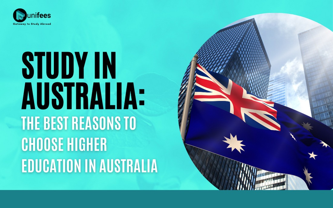 STUDY IN AUSTRALIA: The Best Reasons to Choose Higher Education in Australia