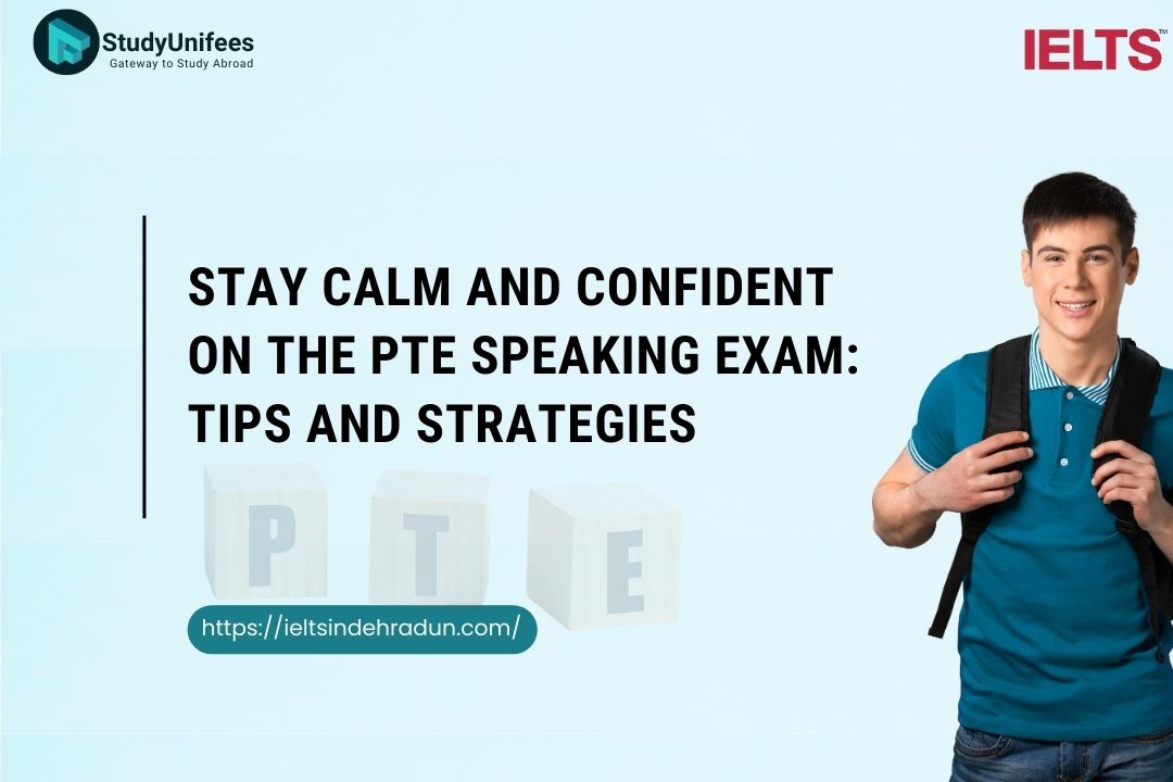 Stay Calm and Confident on the PTE Speaking Exam: Tips and Strategies