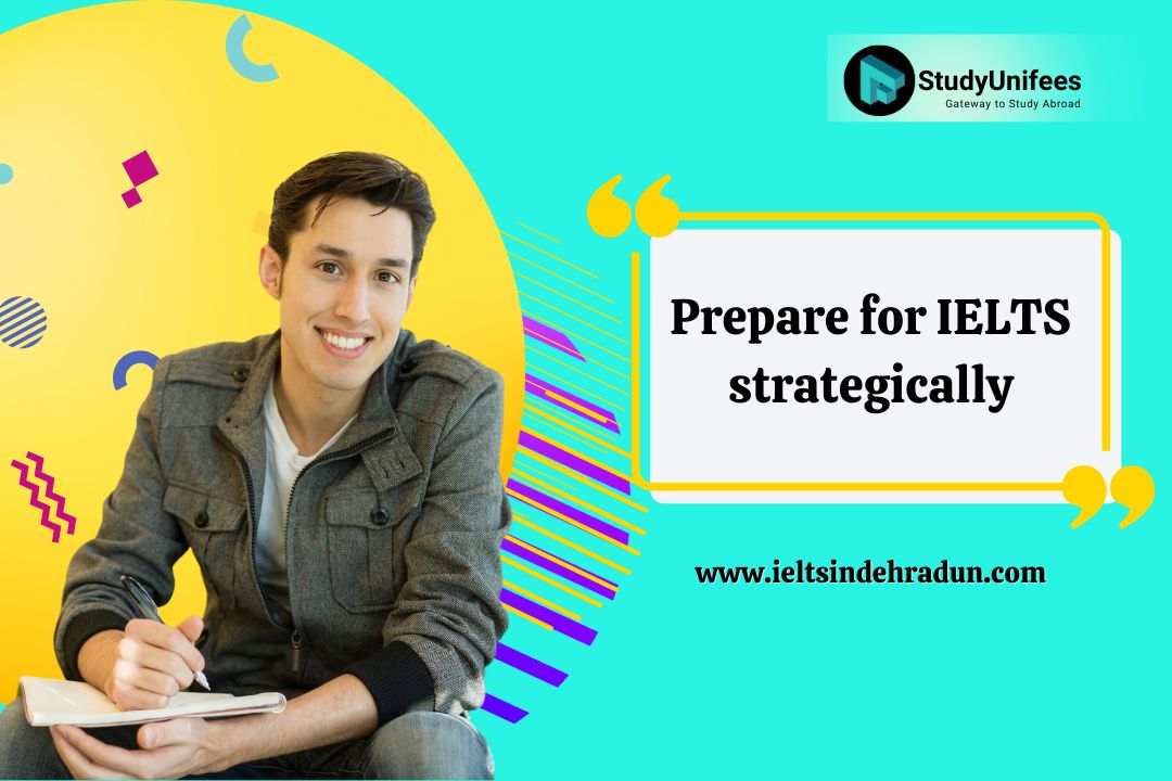 Prepare for ielts strategically